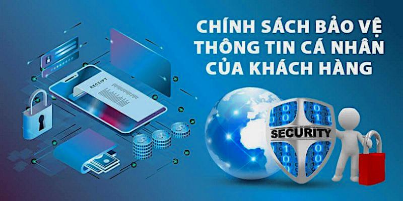 Chính sách bảo vệ thông tin cá nhân của khách hàng