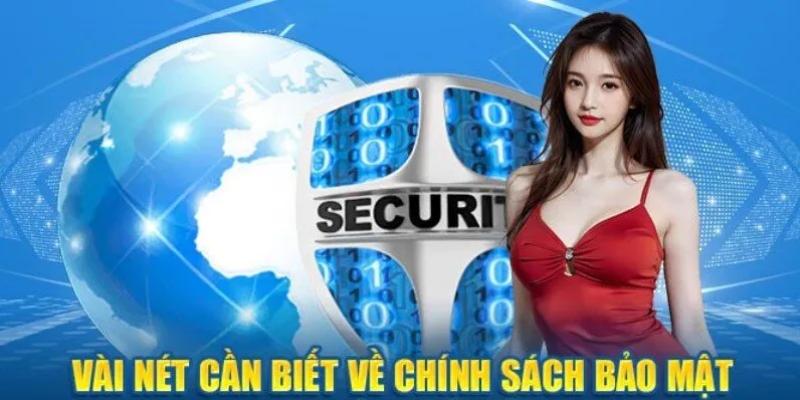 Vài nét cần biết về chính sách bảo mật 