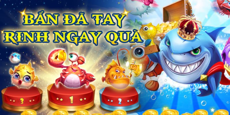 Bắn đã tay rinh ngay quà