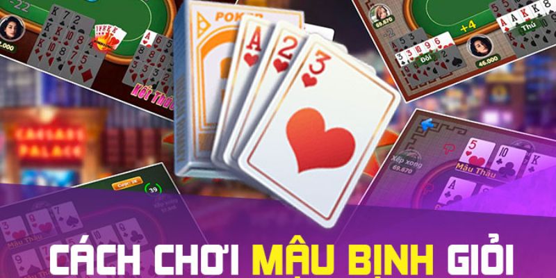 Cách chơi mậu binh giỏi