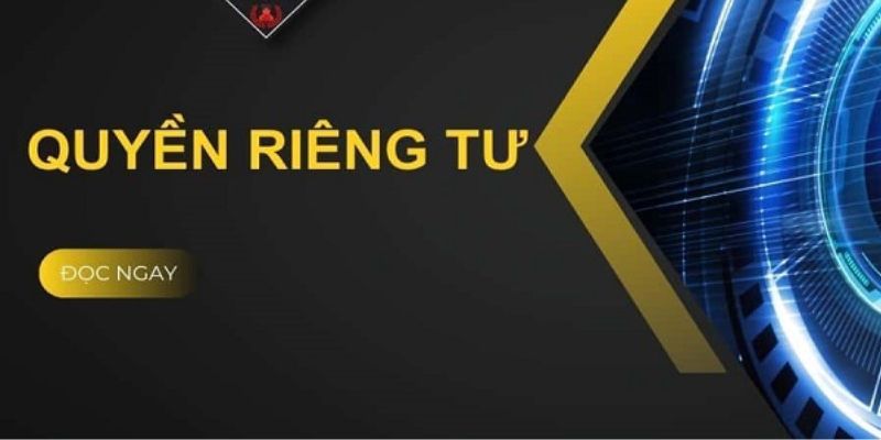 Đọc ngay nội dung quyền riêng tư